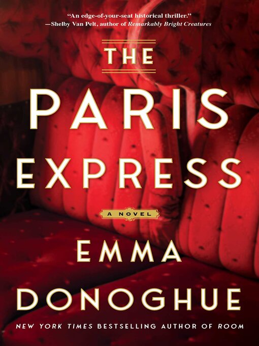 Title details for The Paris Express by Emma Donoghue - Available